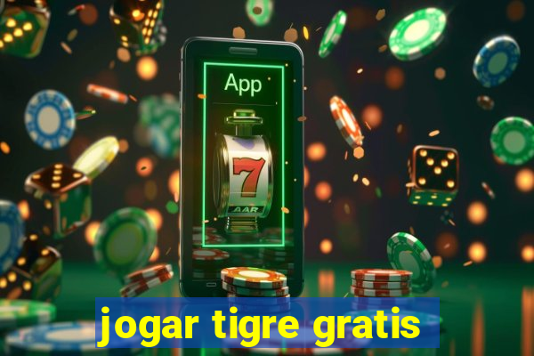 jogar tigre gratis